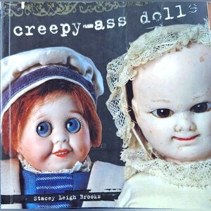 "Creepy Ass Dolls" Book